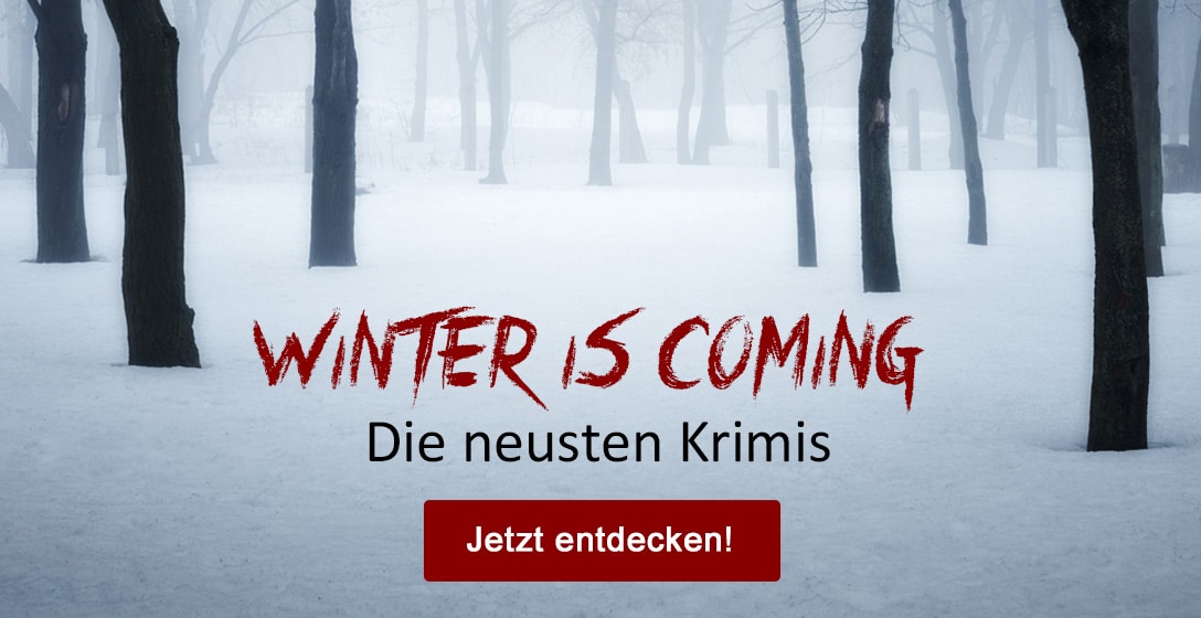 Winter Is Coming - Die neusten Krimis